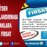ASKİ’DEN BORÇ YAPILANDIRMASI BOZULANLARA BÜYÜK FIRSAT