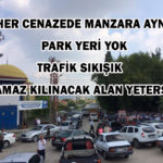 KOZAN’DA CENAZE NAMAZLARINDA BÜYÜK TRAFİK SORUNLARI YAŞANIYOR