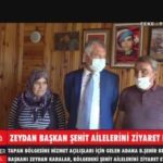 ZEYDAN BAŞKAN ŞEHİT AİLELERİNİ ZİYARET ETTİ