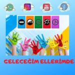 GELECEĞİM ELLERİMDE
