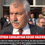 ZEYDAN KARALAR’DAN KOZAN HALKINA ÇAĞRI