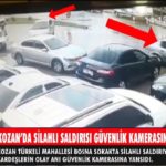 Kozan’da silahlı saldırı anı güvenlik kamerasına yansıdı 2 kardeş hayatını kaybetti