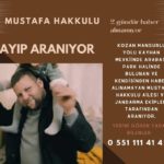 Kayıp Mustafa Hakkulu aranıyor