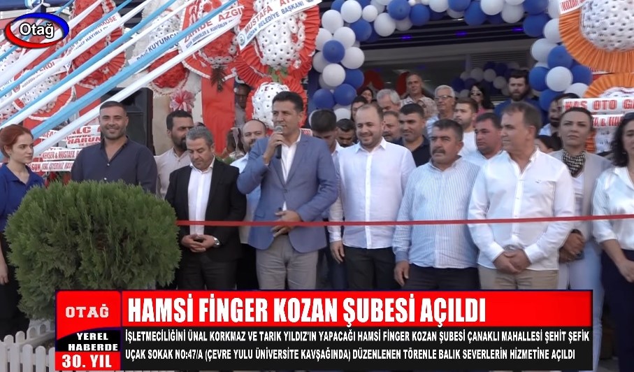 HAMSİFİNGER KOZAN ŞUBESİ AÇILDI