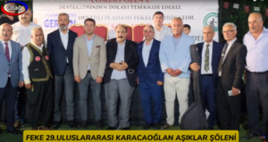 FEKE 29. ULUSLARARASI KARACAOĞLAN AŞIKLAR ŞÖLENİ