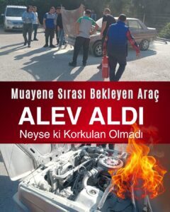 TÜV İstasyonunda Otomobilde Yangın Paniği