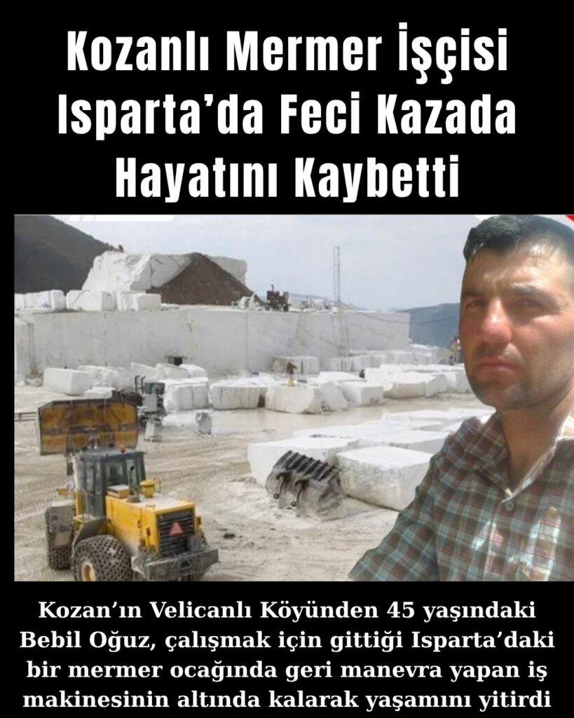Kozanlı Mermer İşçisi Isparta’da Feci Kazada Hayatını Kaybetti