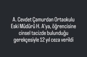 H. A 12 yıl hapis cezasına çarptırıldı.