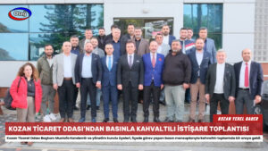 Kozan Ticaret Odası’ndan Basınla Kahvaltılı İstişare Toplantısı