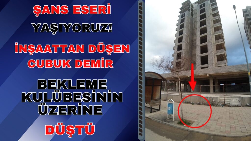 ŞANS ESERİ YAŞIYORUZ! İNŞAATTAN DÜŞEN DEMİR ÇUBUK BEKLEME KULÜBESİNE DÜŞTÜ