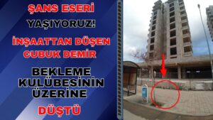 ŞANS ESERİ YAŞIYORUZ! İNŞAATTAN DÜŞEN DEMİR ÇUBUK BEKLEME KULÜBESİNE DÜŞTÜ