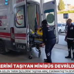 KOZAN’DA TARIM İŞÇİLERİNİ TAŞIYAN MİNİBÜS DEVRİLDİ: 17 YARALI