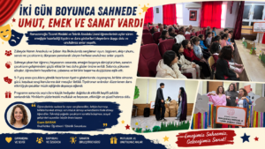 İKİ GÜN BOYUNCA SAHNEDE UMUT, EMEK VE SANAT VARDI