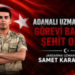 Adanalı Jandarma Uzman Çavuş Samet Karabulut Görevi Başında Şehit Oldu