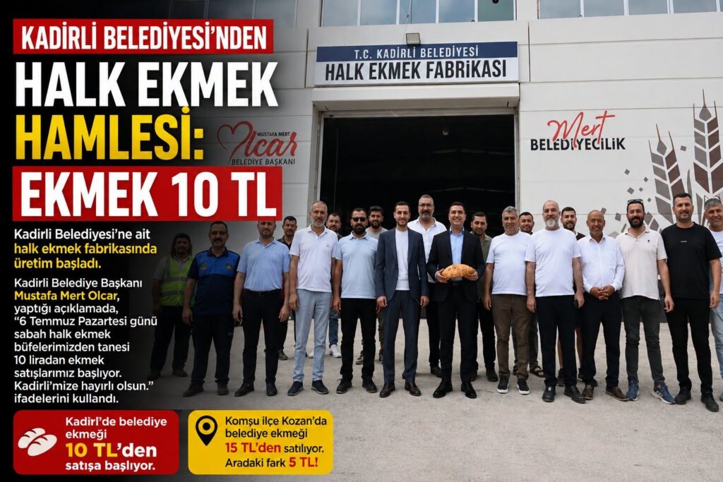 KADİRLİ’DE HALK EKMEK 10 TL, KOZAN’DA BELEDİYE EKMEĞİ 15 TL