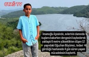 DAMDAN DÜŞEN OĞUZHAN BÜYÜMEZ, 4 GÜNLÜK YAŞAM SAVAŞINI KAYBETTİ