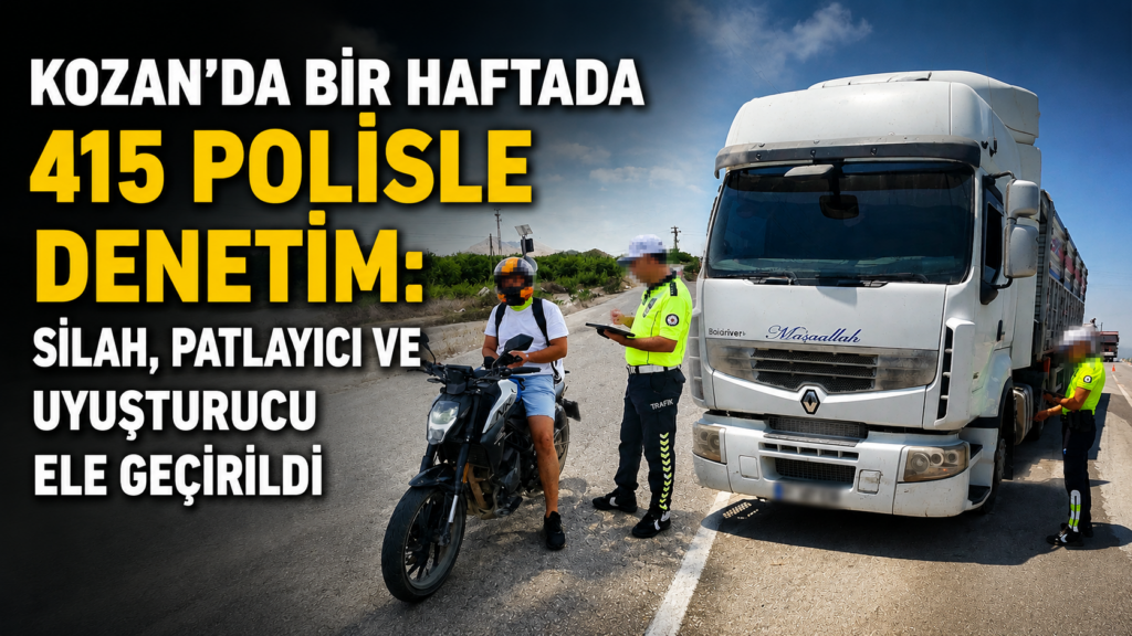 KOZAN’DA POLİS DENETİMİNDE SİLAH, PATLAYICI VE UYUŞTURUCU ELE GEÇİRİLDİ