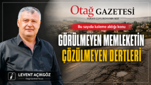 Levent Açıkgöz; Görülmeyen Memleketin Çözülmeyen Dertleri