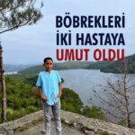 BÖBREKLERİ İKİ HASTAYA UMUT OLDU