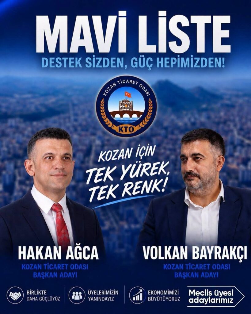 KOZAN TİCARET ODASI SEÇİMLERİNDE MAVİ LİSTE SAHAYA ÇIKIYOR “BİRLİKTE GÜÇLÜ, BİRLİKTE KARARLI”