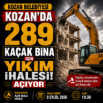 Kozan Belediyesi, “Mevzuata Aykırı ve Kaçak Binaların Yıkımı” işi kapsamında ilçede bulunan 289 bina için 8 Eylül 2026’da yıkım ihalesine çıkıyor