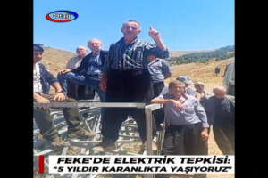 FEKE’DE ELEKTRİK TEPKİSİ: ÇONDU KÖYÜNDE 5 YILDIR KARANLIKTA YAŞIYORUZ. ELEKTRİK YOK