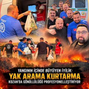 YANGININ İÇİNDE BÜYÜYEN İYİLİK: YAK ARAMA KURTARMA KOZAN’DA GÖNÜLLÜLÜĞÜ PROFESYONELLEŞTİRİYOR