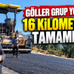 GÖLLER GRUP YOLU’NUN 16 KİLOMETRESİ TAMAMLANDI
