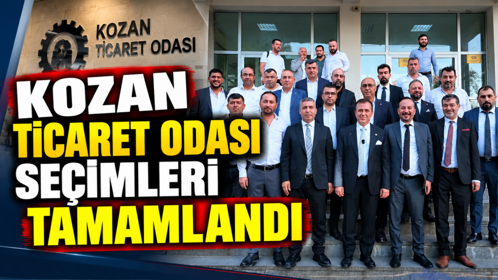 KOZAN TİCARET ODASI SEÇİMLERİ TAMAMLANDI