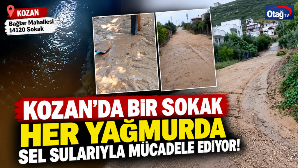 KOZAN’DA BİR SOKAK HER YAĞMURDA SEL SULARIYLA MÜCADELE EDİYOR!
