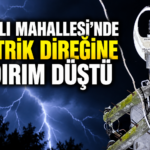 Çanaklı Mahallesi’nde Elektrik Direğine Yıldırım Düştü