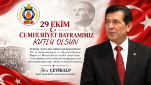 İDRİS ÇEVİKALP’TEN 29 EKİM CUMHURİYET BAYRAMI MESAJI